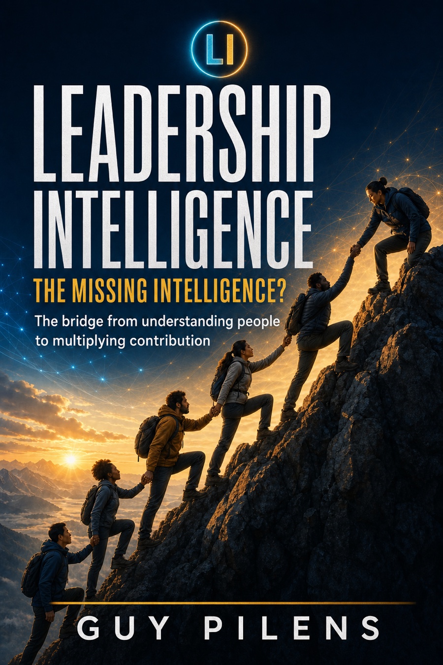 Leadership Intelligence: The Missing Intelligence? print book cover by Guy Pilens